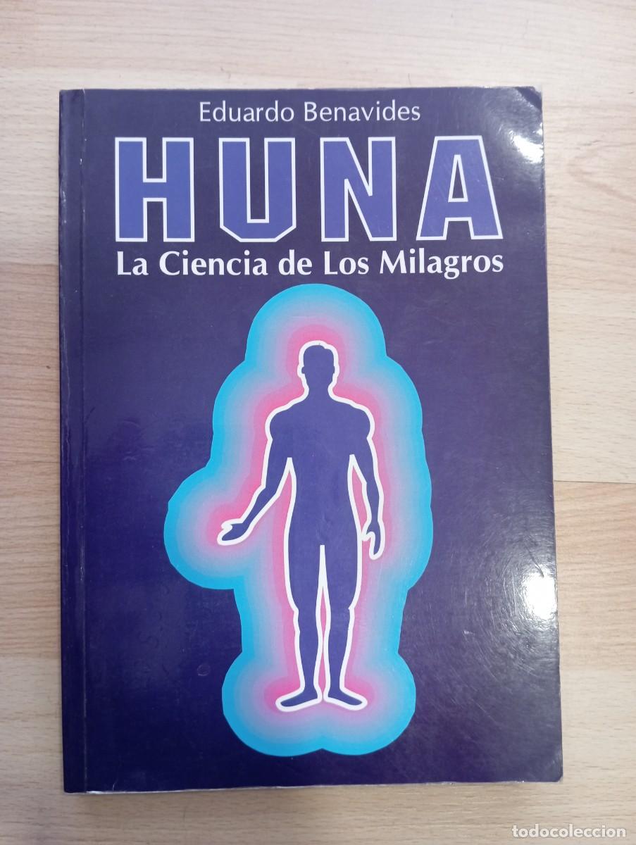 Libros de segunda mano: Huna. La ciencia de los milagros. Eduardo Benavides. - Foto 1