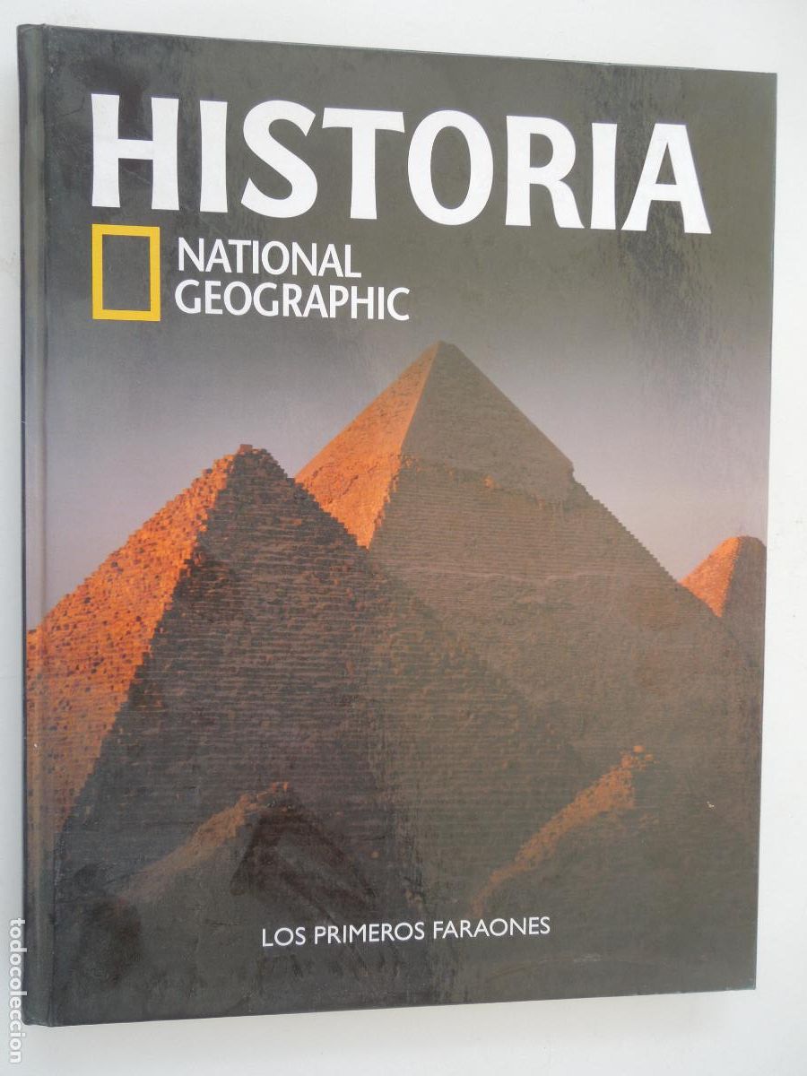 Libros de segunda mano: HISTORIA NATIONAL GEOGRAPHIC - LOS PRIMEROS FARAONES - TOMO I