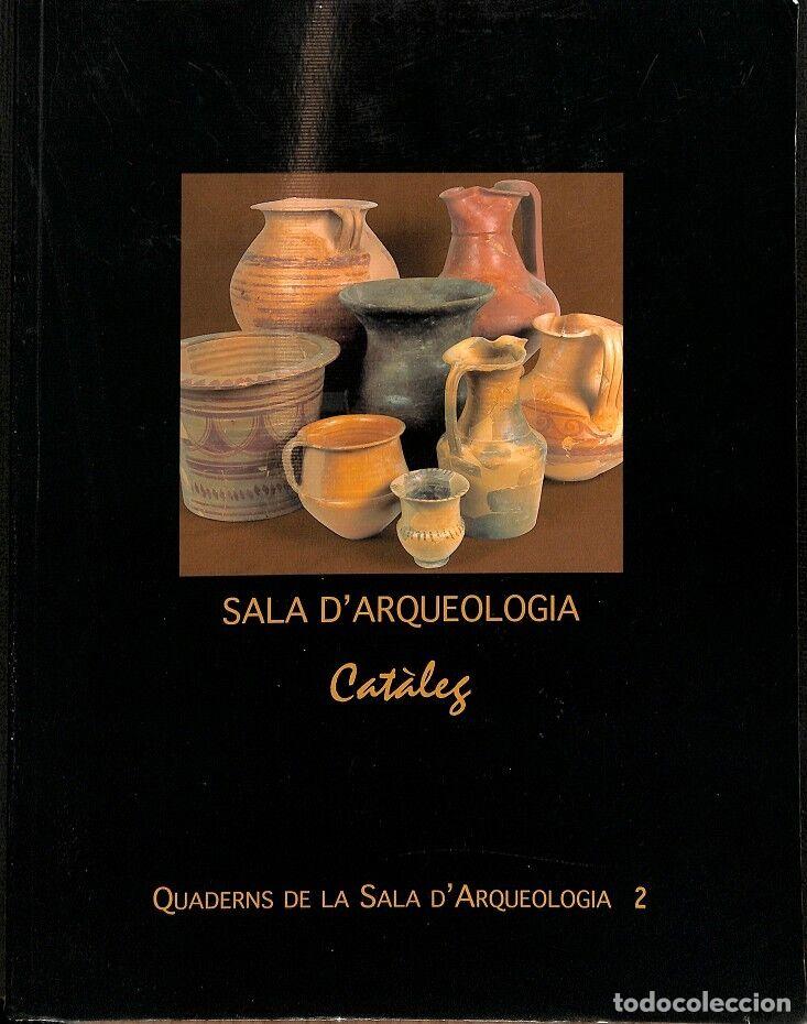 Libros de segunda mano: SALA D'ARQUEOLOGIA CAT&Aacute;LEG - JOSEP LL.RIBES FOGUET - EDITORES VARIOS - 2002