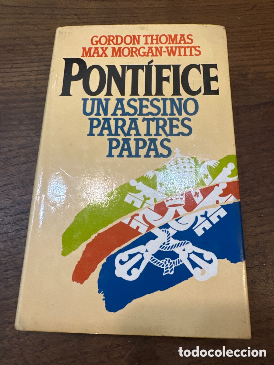 Libros de segunda mano: PONT&Iacute;FICE, UN ASESINO PARA TRES PAPAS (GORDON THOMAS - MAX MORGAN-WITTS)