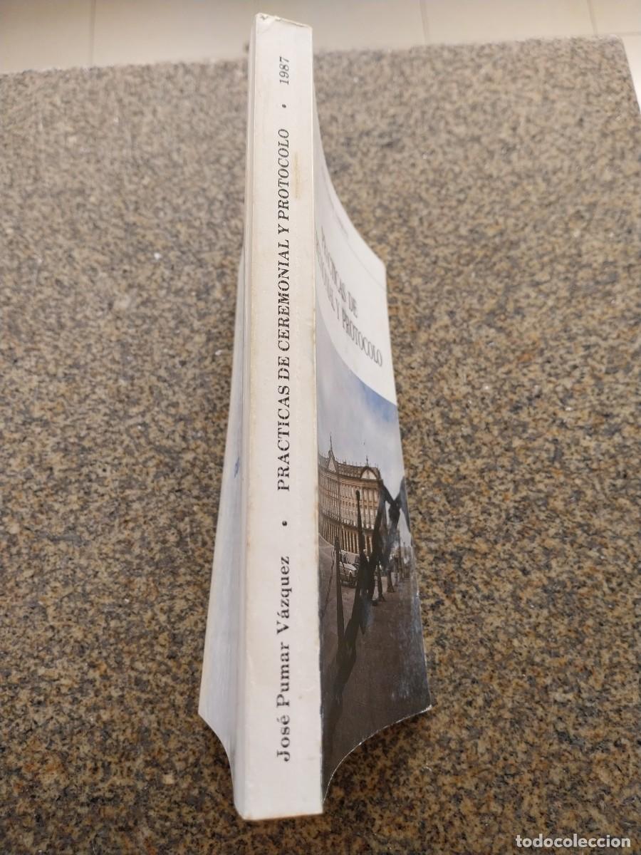 Libros de segunda mano: PRACTICAS DE CEREMONIAL Y PROTOCOLO -- JOSE PUMAR VAZQUEZ -- 1987 -- - Foto 3