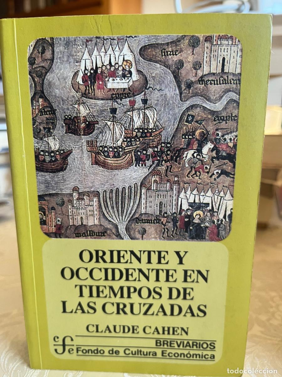 Libros de segunda mano: Cahen, Claude.- Oriente y Occidente en tiempos de las Cruzadas - Foto 1