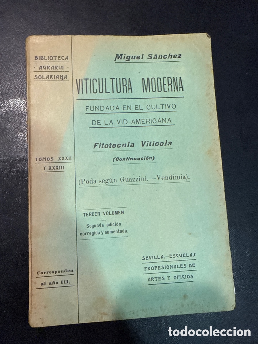 Libri di seconda mano: S&Aacute;NCHEZ, Miguel Viticultura moderna fundada en el cultivo de la vid americana. Tercer volumen