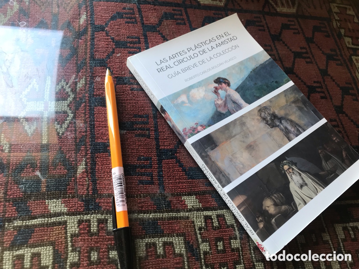 Libros de segunda mano: Las artes pl&aacute;sticas en el Real c&iacute;rculo de la amistad. Roberto Carlos Rold&aacute;n Velasco