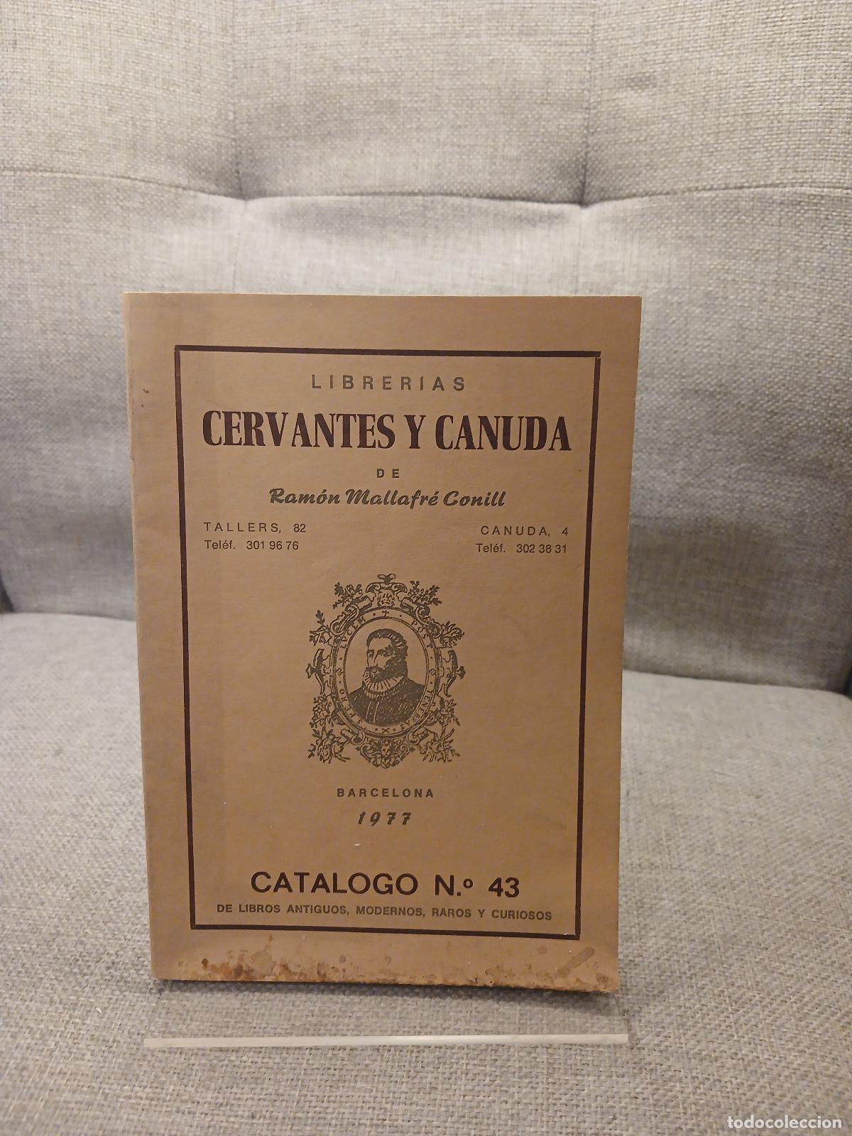 Libros de segunda mano: Librer&iacute;as Cervantes y Canuda Cat&aacute;logo 43 - Ram&oacute;n Mallafr&eacute; Conill