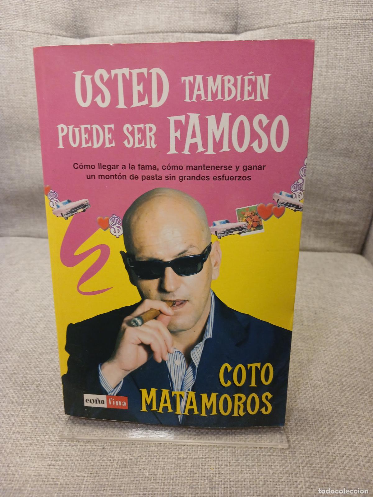 Gebrauchte B&uuml;cher: Usted Tambi&eacute;n Puede Ser Famoso - Coto Matamoros