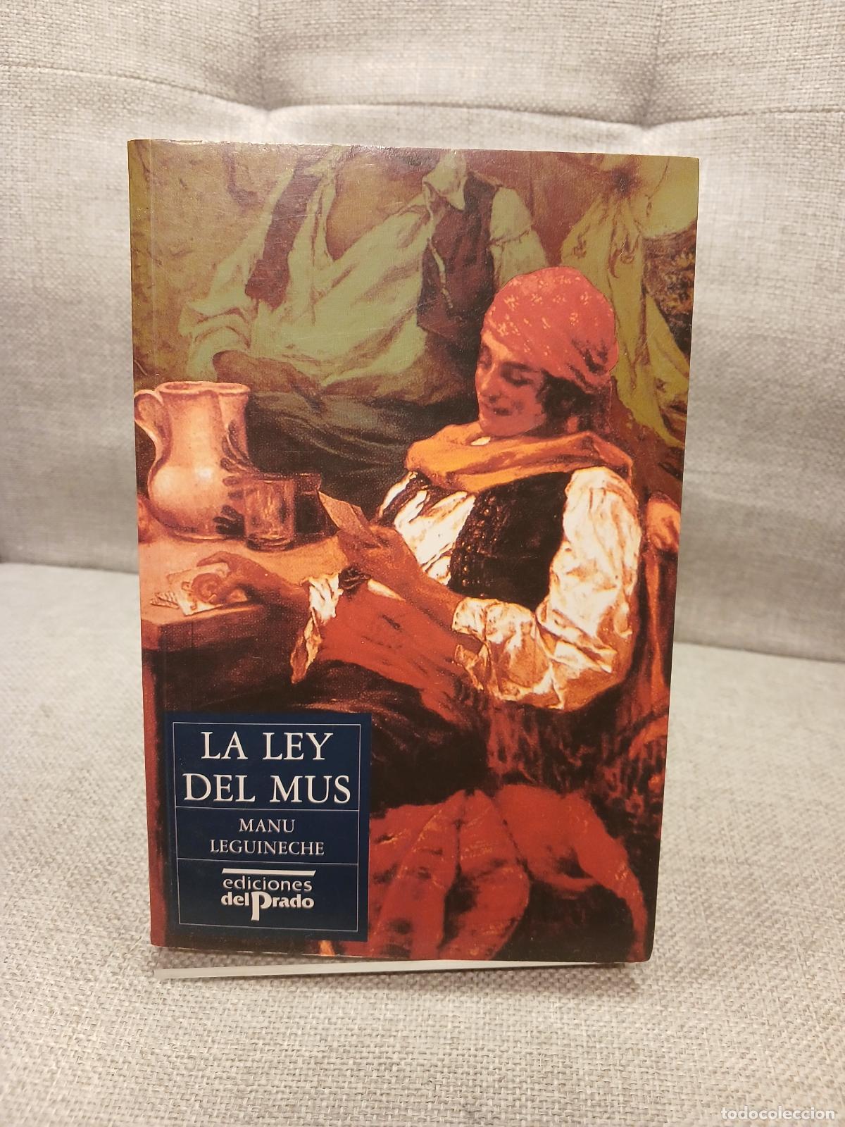 Libri di seconda mano: Un juego llamado mus / La ley del mus - Manuel Leguineche