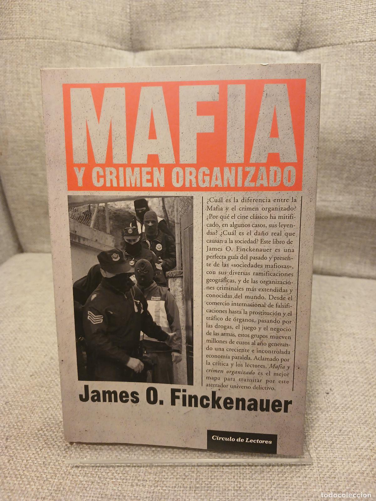 Livres d'occasion: Mafia y crimen organizado todo lo que interesa saber - James O. Finckenauer