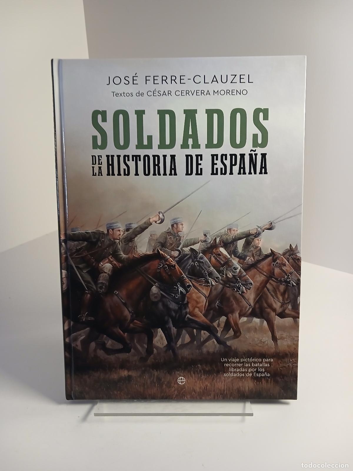 Gebrauchte B&uuml;cher: Soldados de la historia de Espa&ntilde;a - C&eacute;sar Cervera Moreno