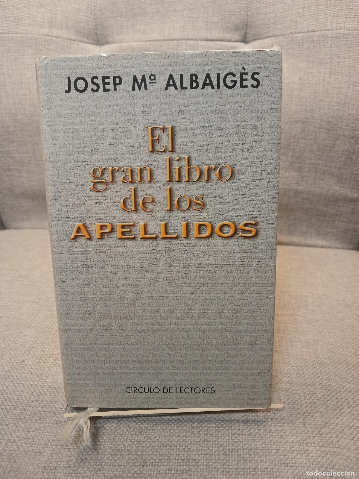 Libri di seconda mano: El gran libro de los apellidos - Josep M. Albaig&egrave;s i Olivart
