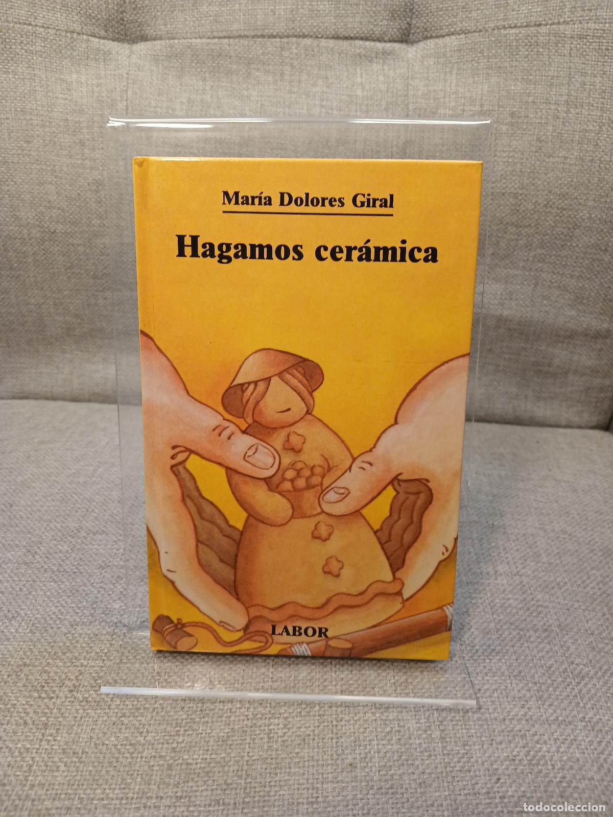 Second hand books: Hagamos cer&aacute;mica - Mar&iacute;a Dolores Giral