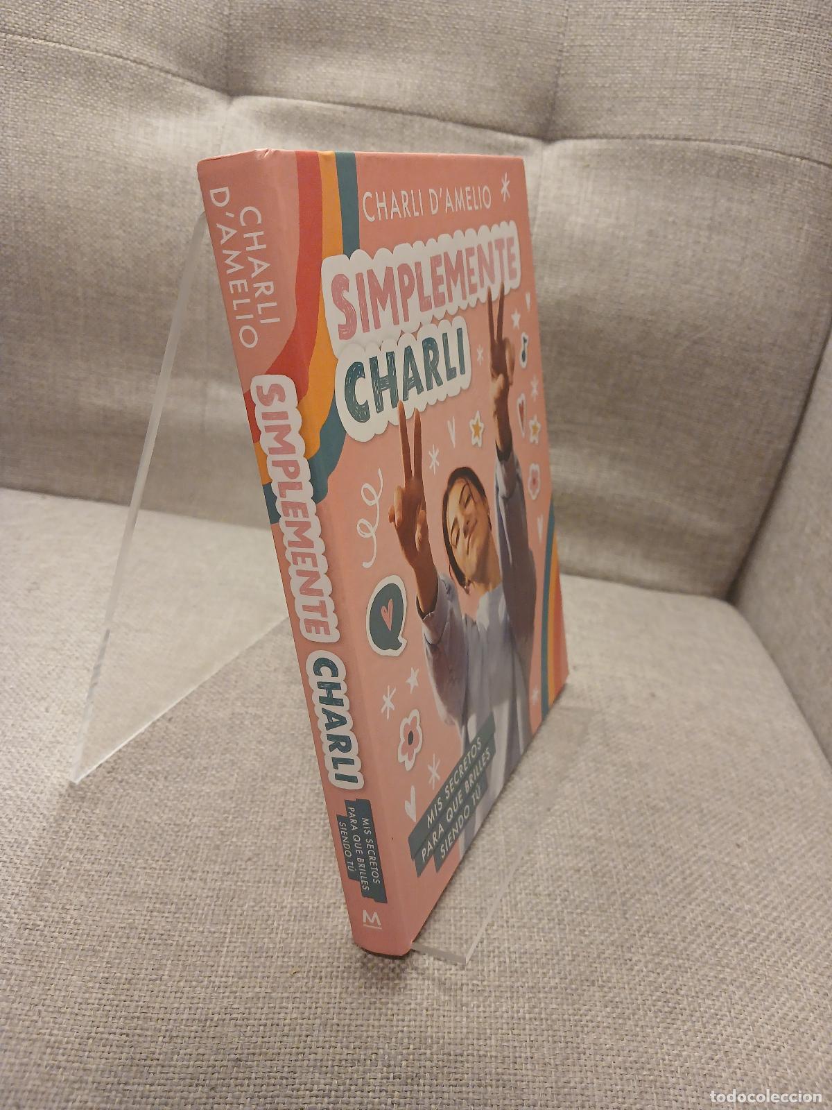 Libros de segunda mano: Simplemente Charli : mis secretos para que brilles siendo t&uacute; - Charli DAmelio - Foto 2