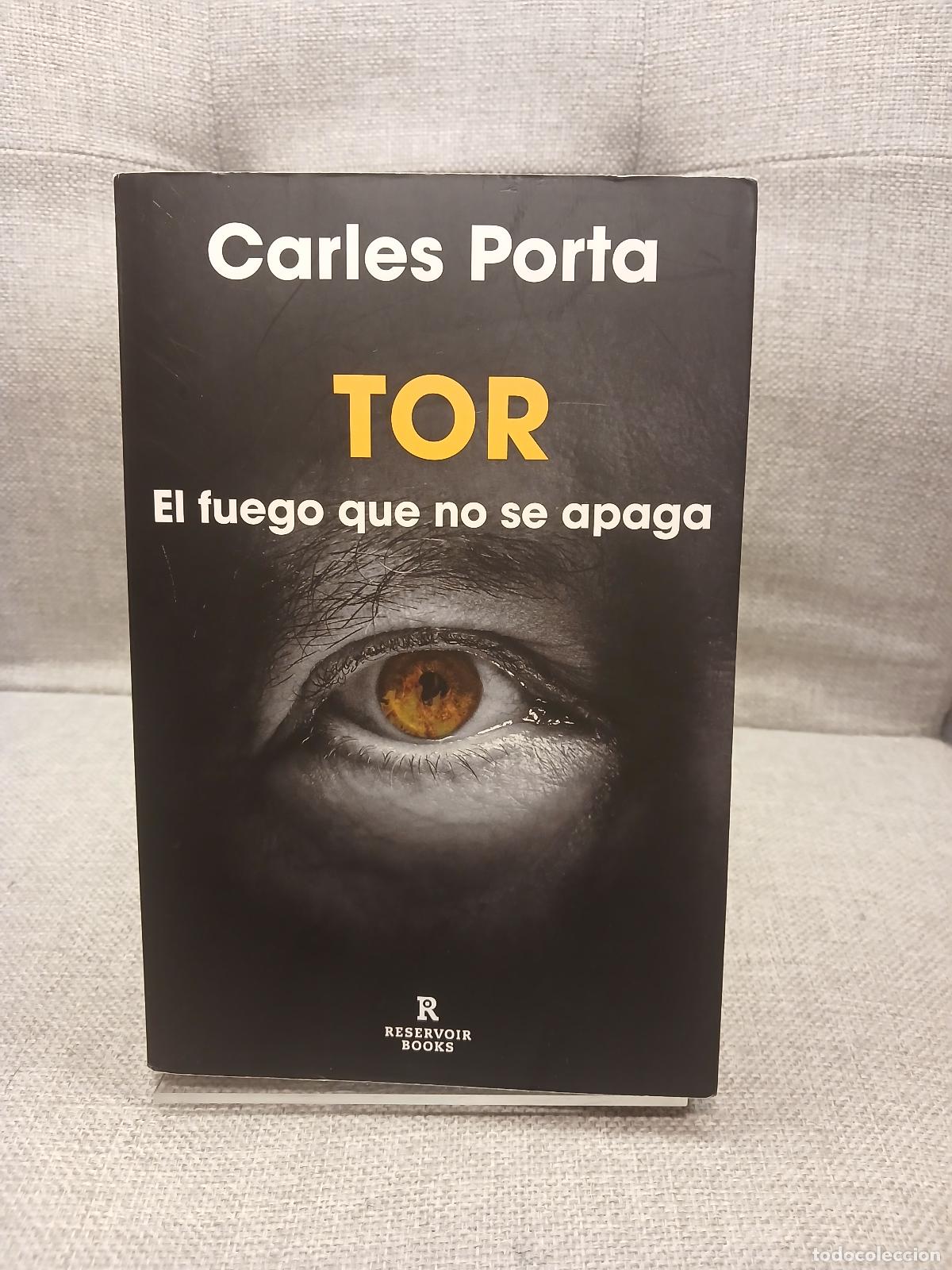 Second hand books: Tor el fuego que no se apaga - Carles Porta