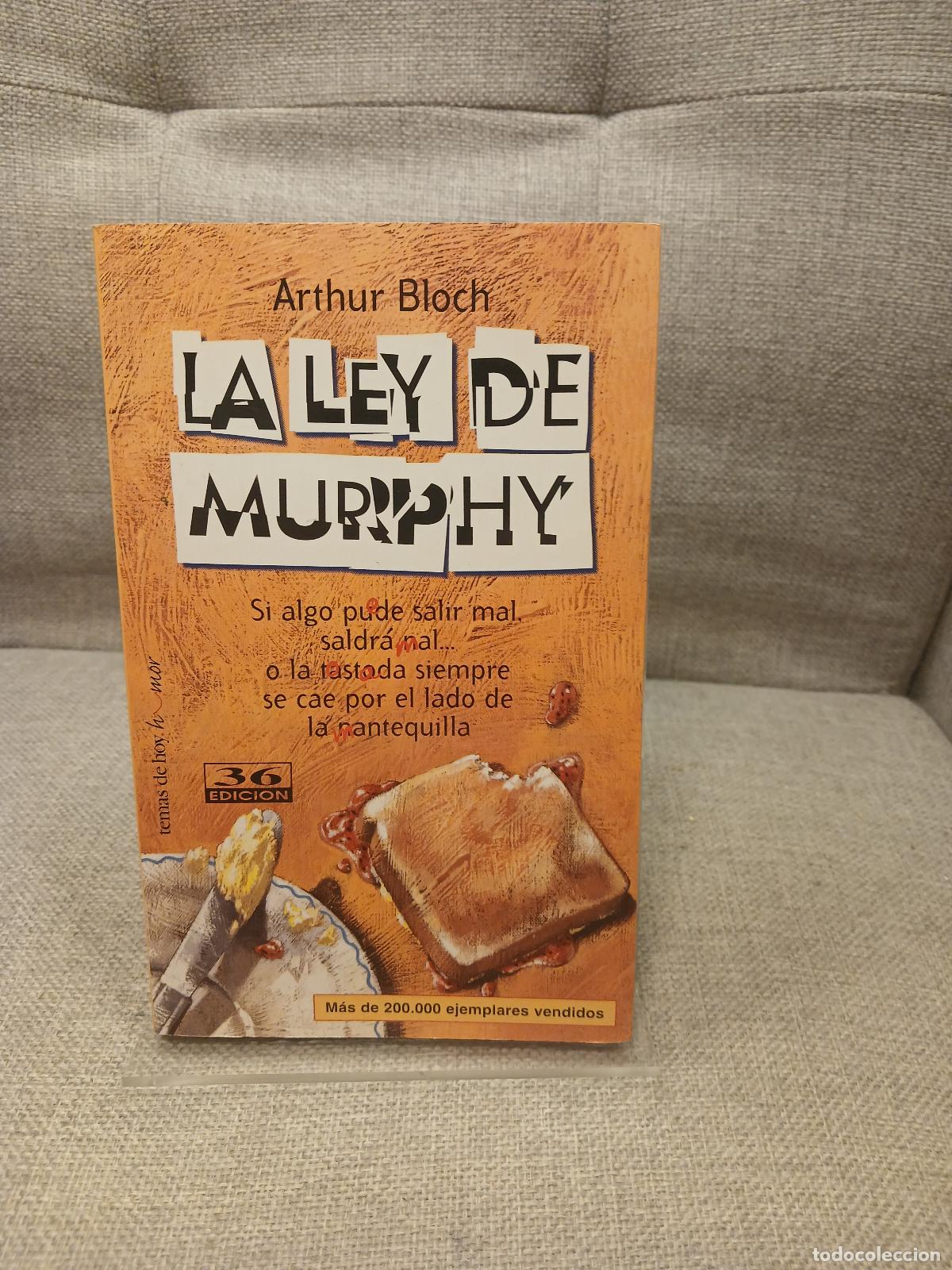 Second hand books: La Ley de Murphy Si Algo Puede Salir Mal, Saldr&aacute; Mal... o la Tostada Siempre Cae Por el Lado de la M