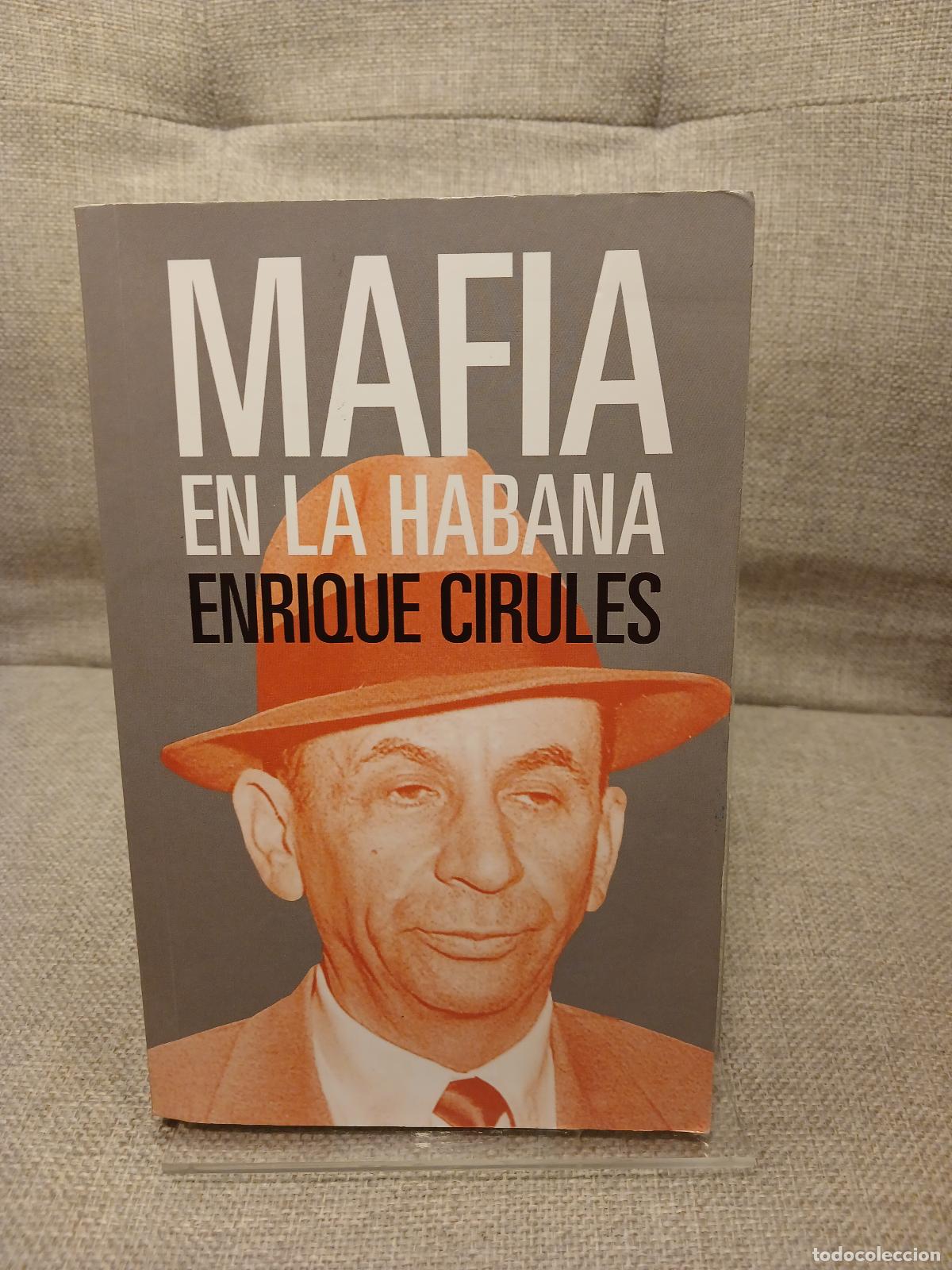 Libros de segunda mano: La Mafia en La Habana - Enrigue Cirules
