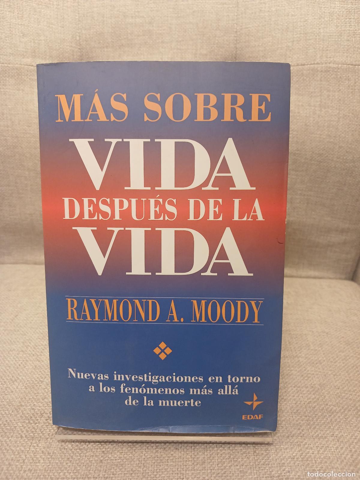 Second hand books: M&aacute;s sobre la vida despu&eacute;s de la vida - Raymond A Moody