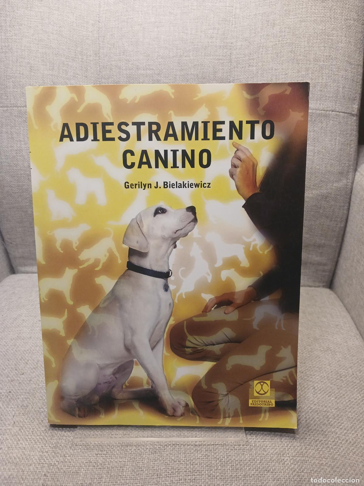 Libros de segunda mano: ADIESTRAMIENTO CANINO - Gerilyn J. Bielakiewicz - Foto 1