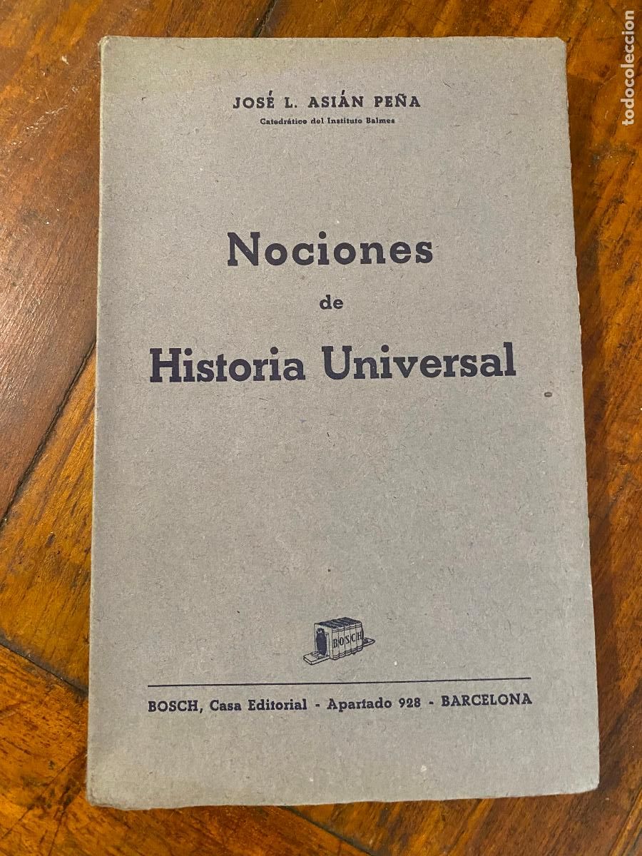 Libros de segunda mano: NOCIONES DE HISTORIA UNIVERSAL - JOSE LUIS ASIAN PE&Ntilde;A, LIBRO INTONSO
