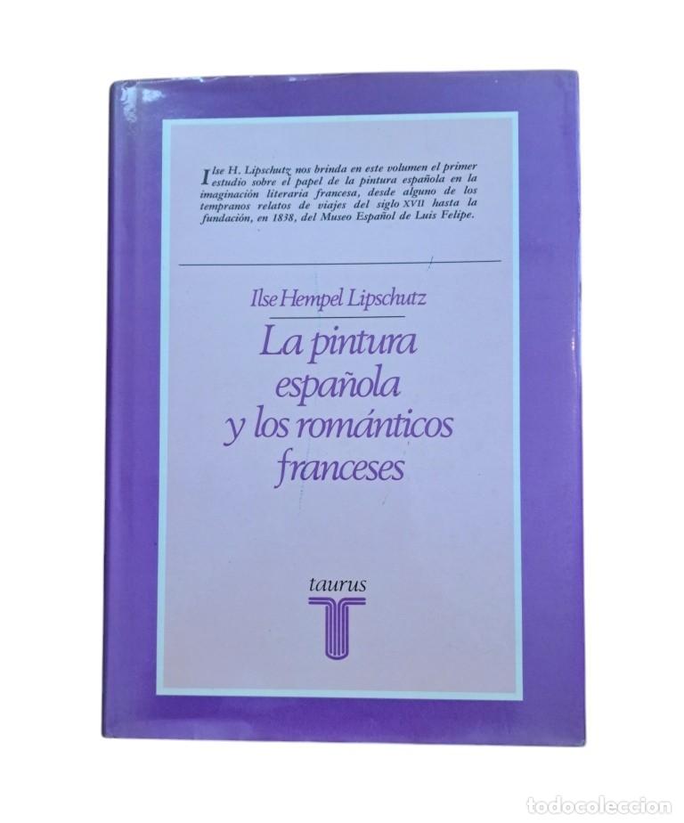 Libri di seconda mano: Hempel Lipschutz, Ilse.- LA PINTURA ESPA&Ntilde;OLA Y LOS ROM&Aacute;NTICOS FRANCESES
