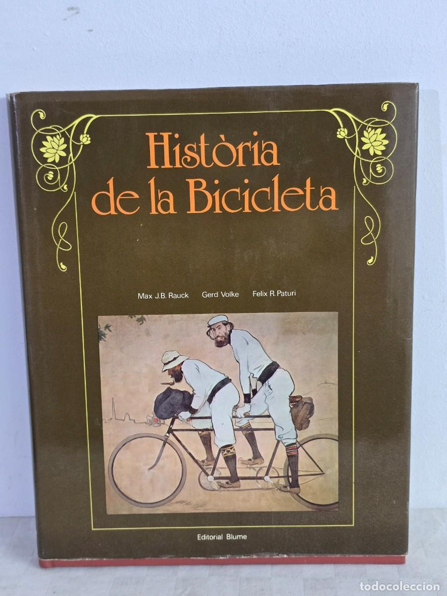Libros de segunda mano: Libro de la Historia de la Bicicleta - Editorial Blume. Primera Edici&oacute;n 1981. - Foto 1