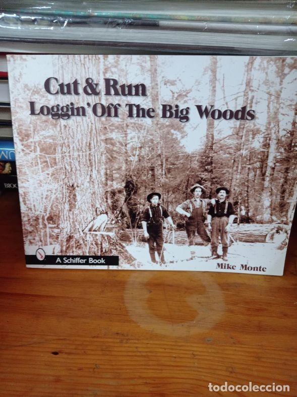 Libros de segunda mano: CUT Y RUM LOGGIN OF THE BIG WOODS - Foto 1