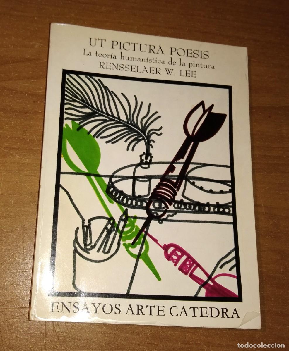 Gebrauchte B&uuml;cher: RENSSELAER W. LEE - UT PICTURA POESIS. LA TEOR&Iacute;A HUMAN&Iacute;STICA DE LA PINTURA - C&Aacute;TEDRA, 1982