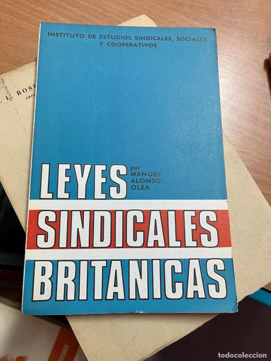 Libros de segunda mano: Manuel Alonso Olea: Leyes sindicales brit&aacute;nicas - Foto 1