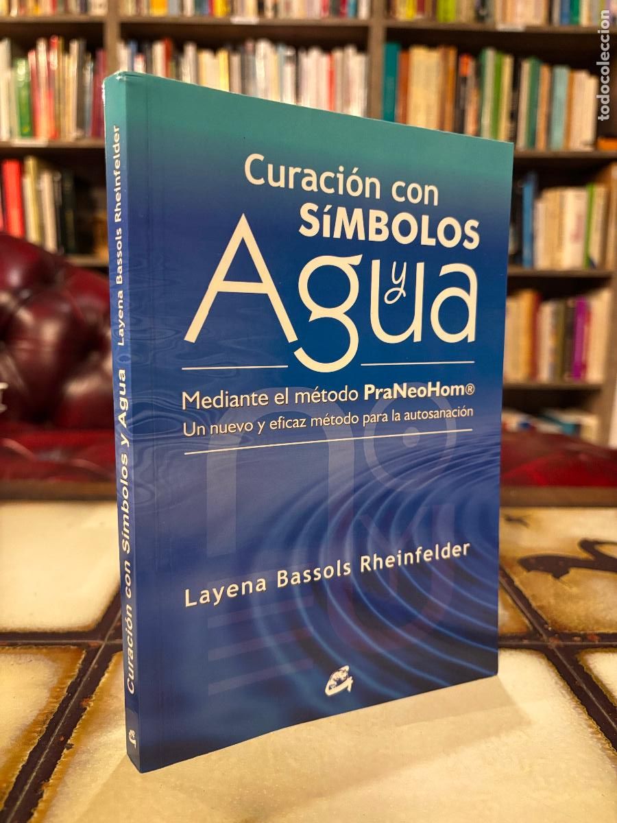 Libros de segunda mano: Curaci&oacute;n con s&iacute;mbolos y agua. Layena Bassols Rheinfelder. M&eacute;todo PraNeoHom