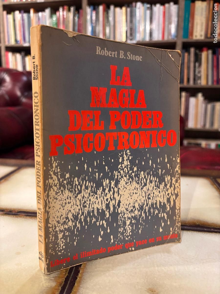 Libros de segunda mano: La magia del poder psicotr&oacute;nico. Robert B. Stone. PEDIDO M&Iacute;NIMO 5&euro;