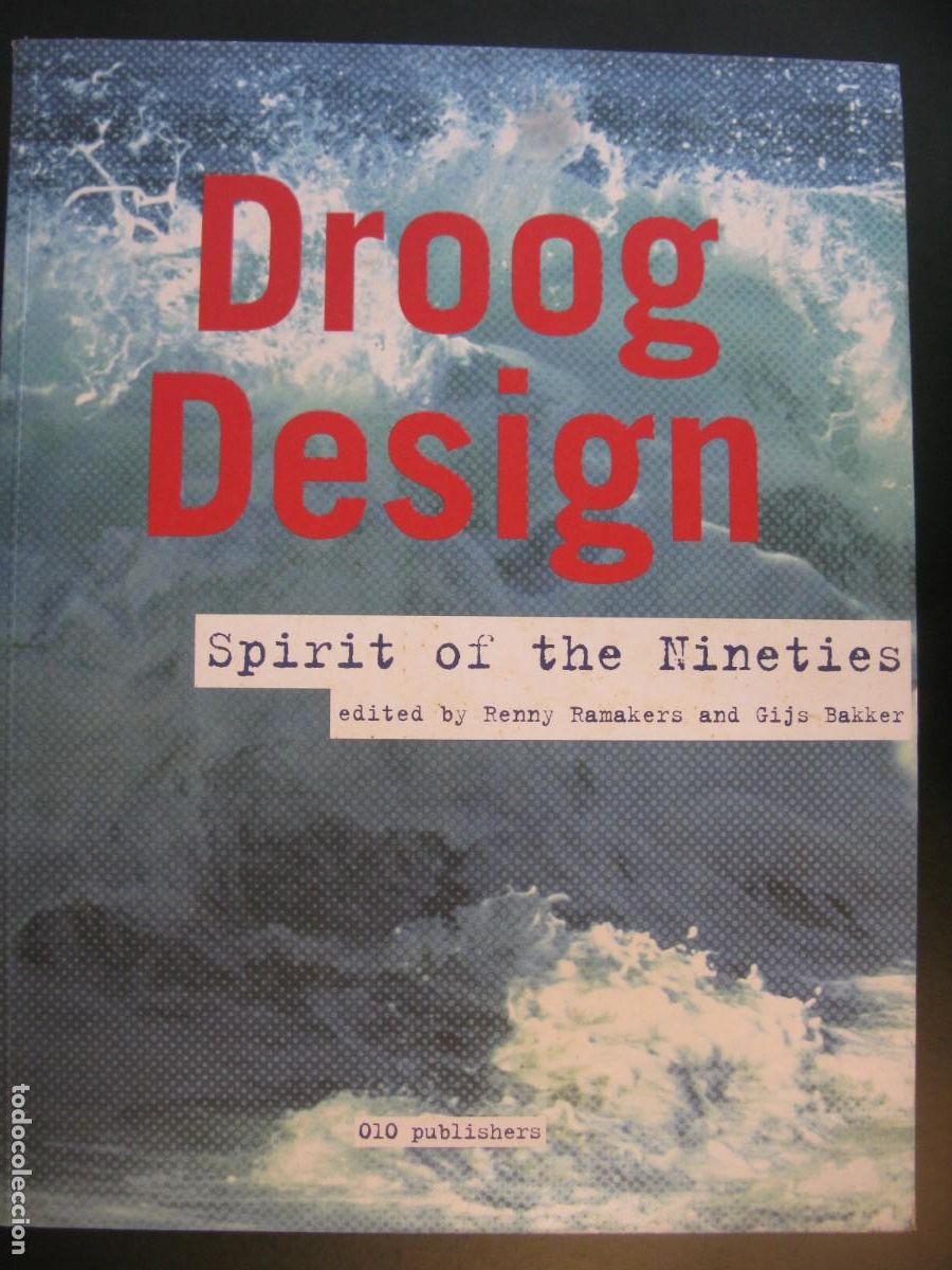 Livres d'occasion: DROOG DESIGN : SPIRIT OF THE NINETIES RENNY RAMAKERS 1998 DISE&Ntilde;O ARTE DESCATALOGADO DIFICIL
