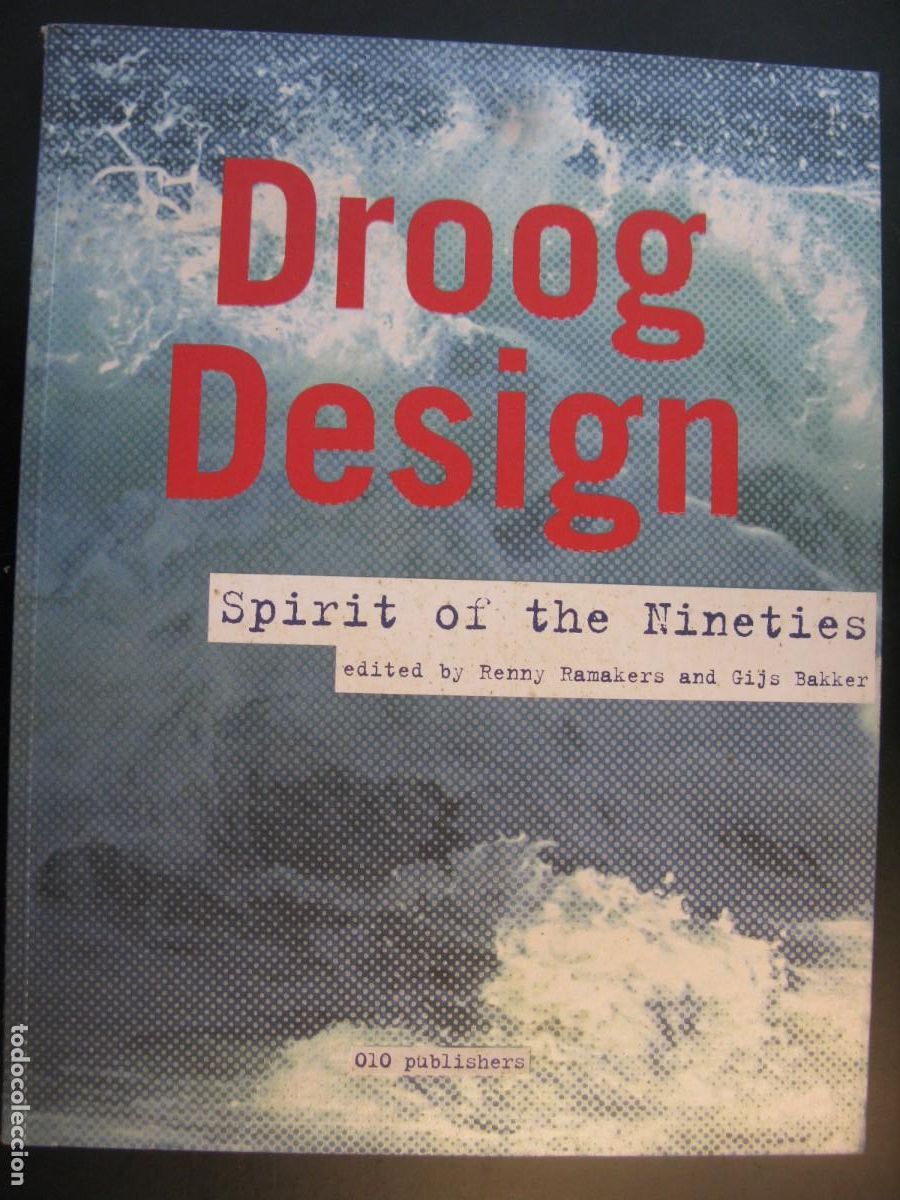 Livres d'occasion: DROOG DESIGN : SPIRIT OF THE NINETIES RENNY RAMAKERS 1998 DISE&Ntilde;O ARTE DESCATALOGADO DIFICIL