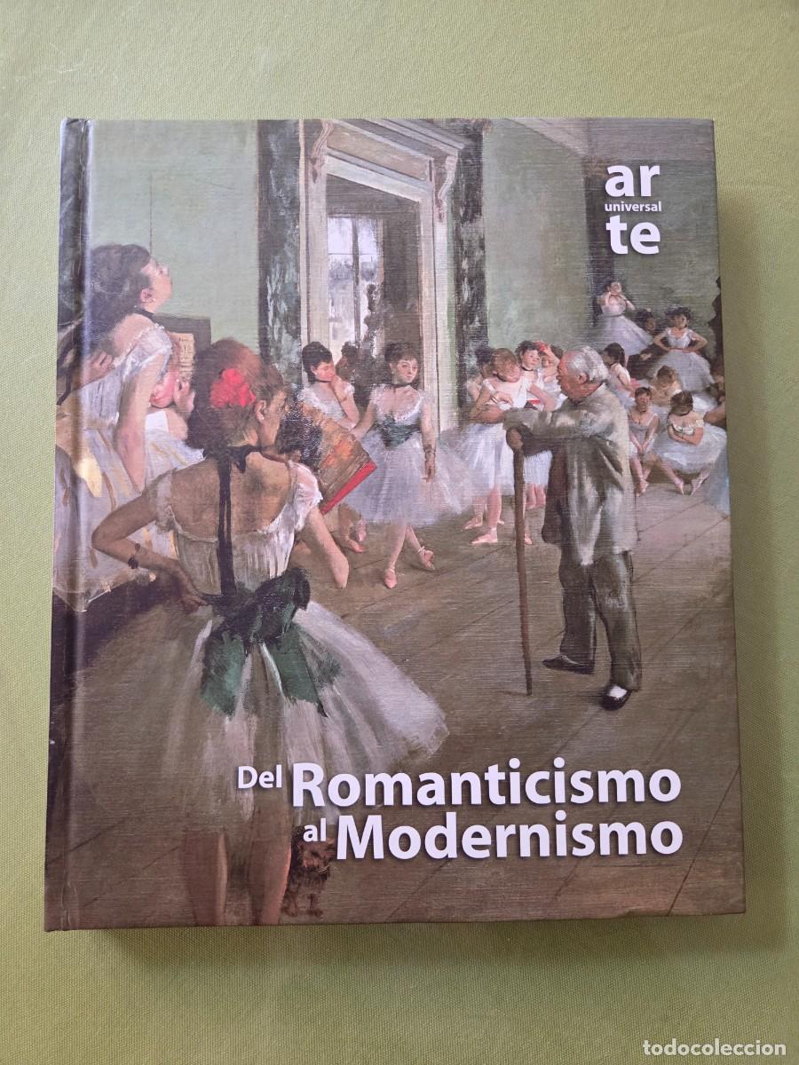 Libros de segunda mano: ARTE UNIVERSAL. DEL ROMANTICISMO AL MODERNISMO. - Foto 1