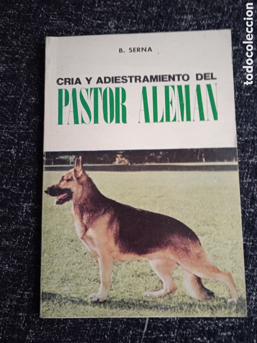 Libros de segunda mano: Cr&iacute;a y adiestramiento del Pastor Alem&aacute;n / B. Serna