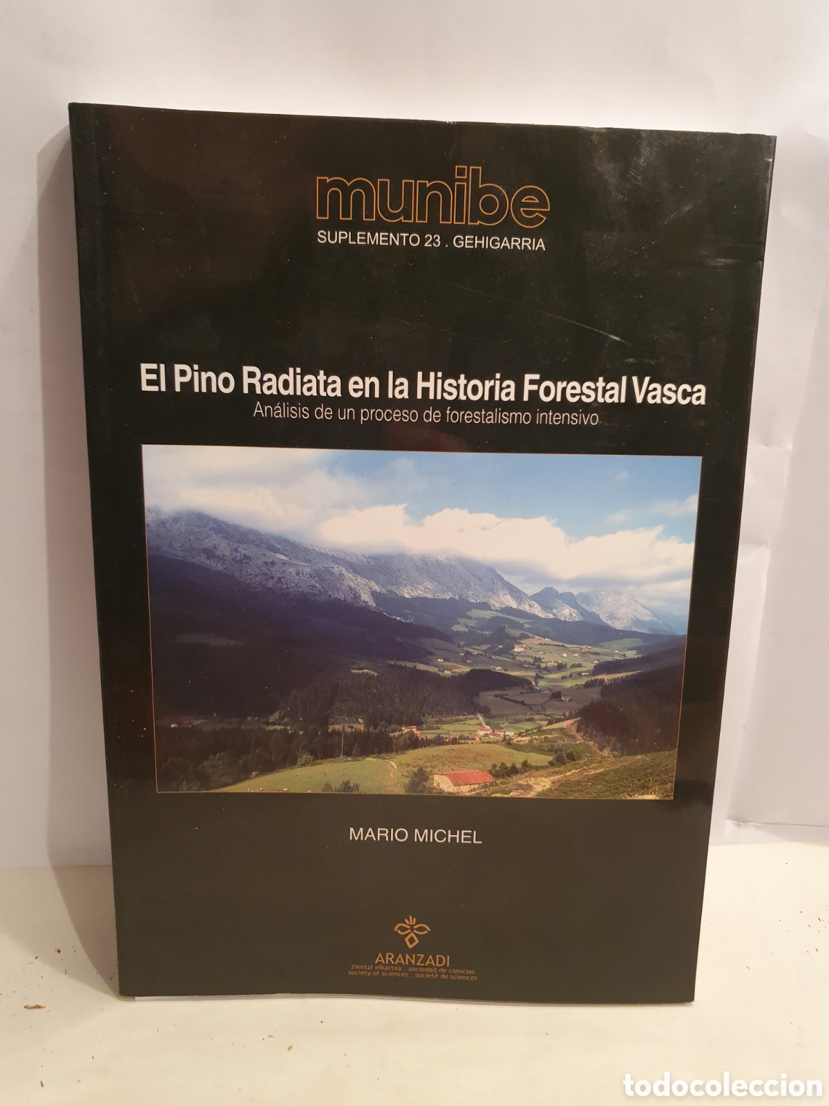 Libros de segunda mano: EL PINO RADIATA EN LA HISTORIA FORESTAL VASCA. MARIO MICHEL. MUNIBE SUPLEMENTO 23.