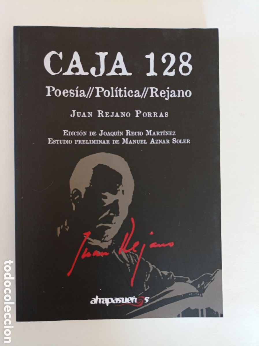 Libros de segunda mano: Juan Rejano Porras. Caja 128 poes&iacute;a / pol&iacute;tica / Rejano. Texto y memoria en el Archivo Hist&oacute;rico PCE