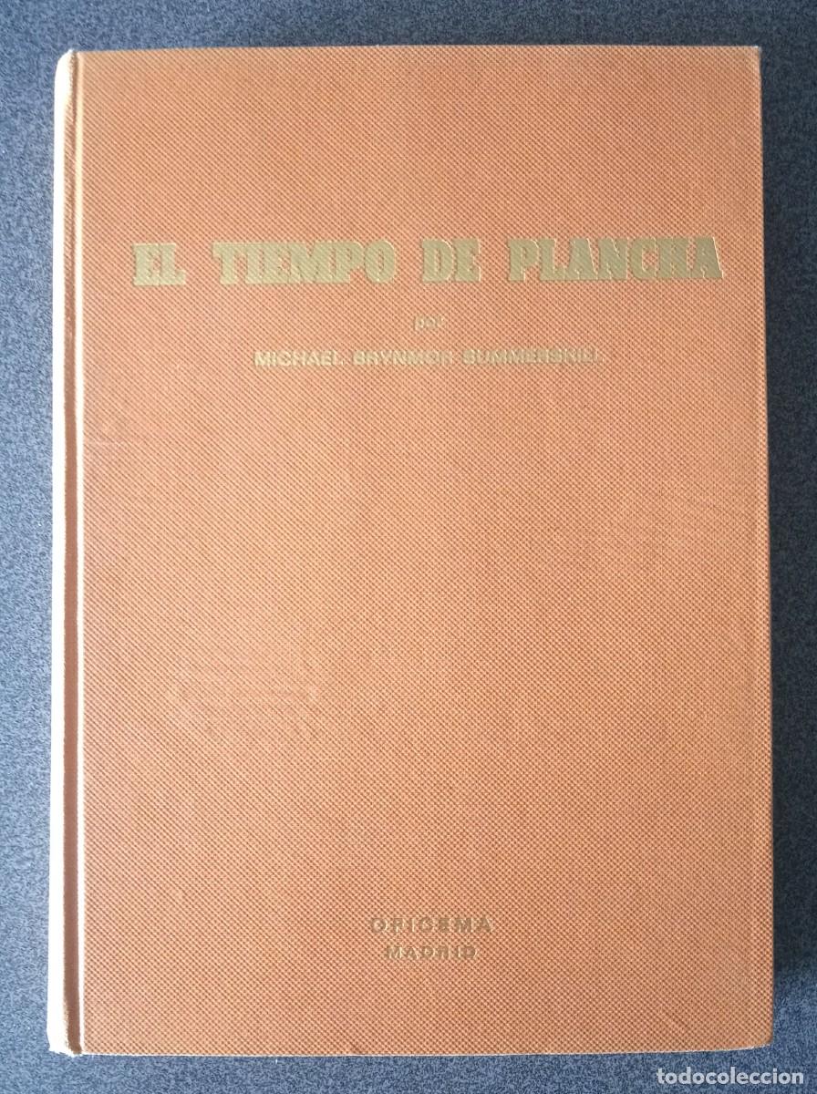 Libros de segunda mano: El Tiempo De Plancha Michael Brynmor Summerskill
