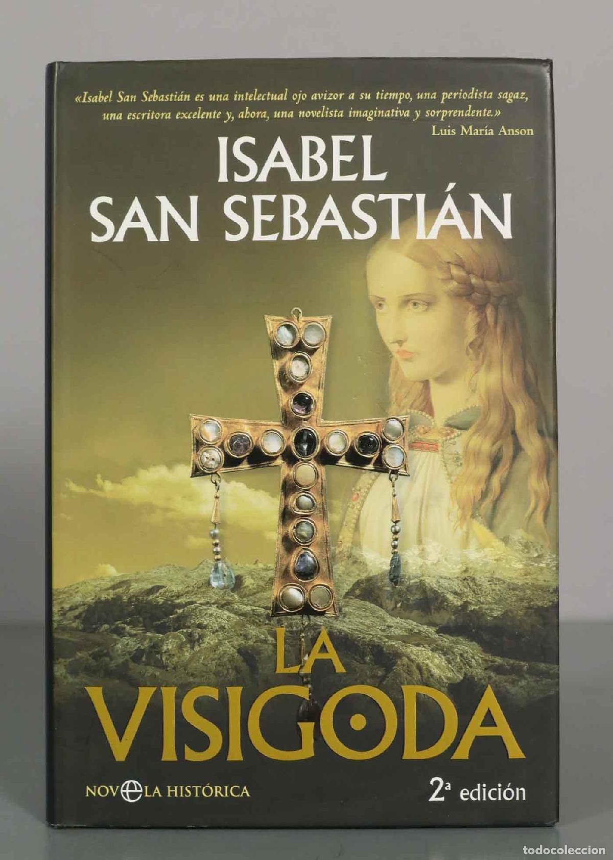 Libros de segunda mano: La Visigoda - Isabel San Sebasti&aacute;n - 2&ordf; edici&oacute;n