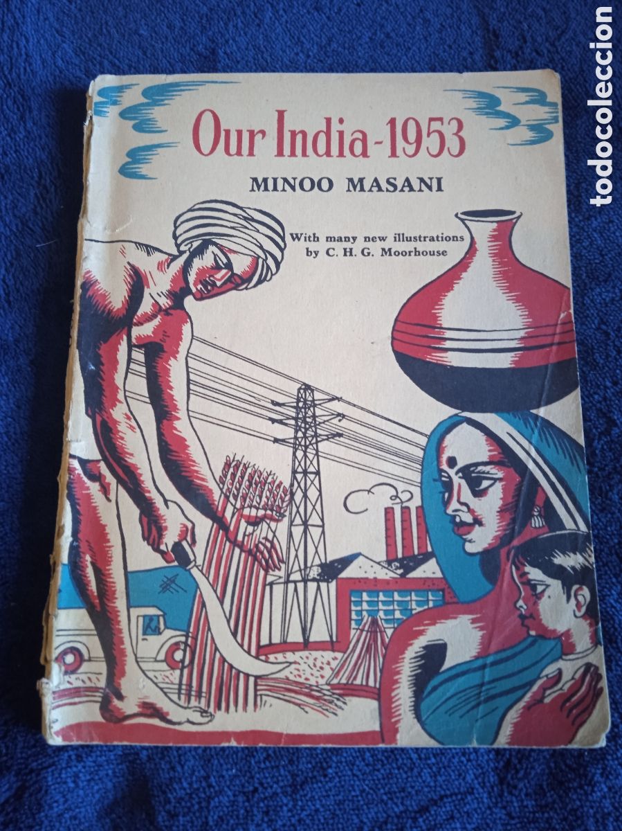 Libri di seconda mano: Our India - 1953 / MINOO MASANI -ILUSTRACIONES: C. H. G. MOORHOUSE