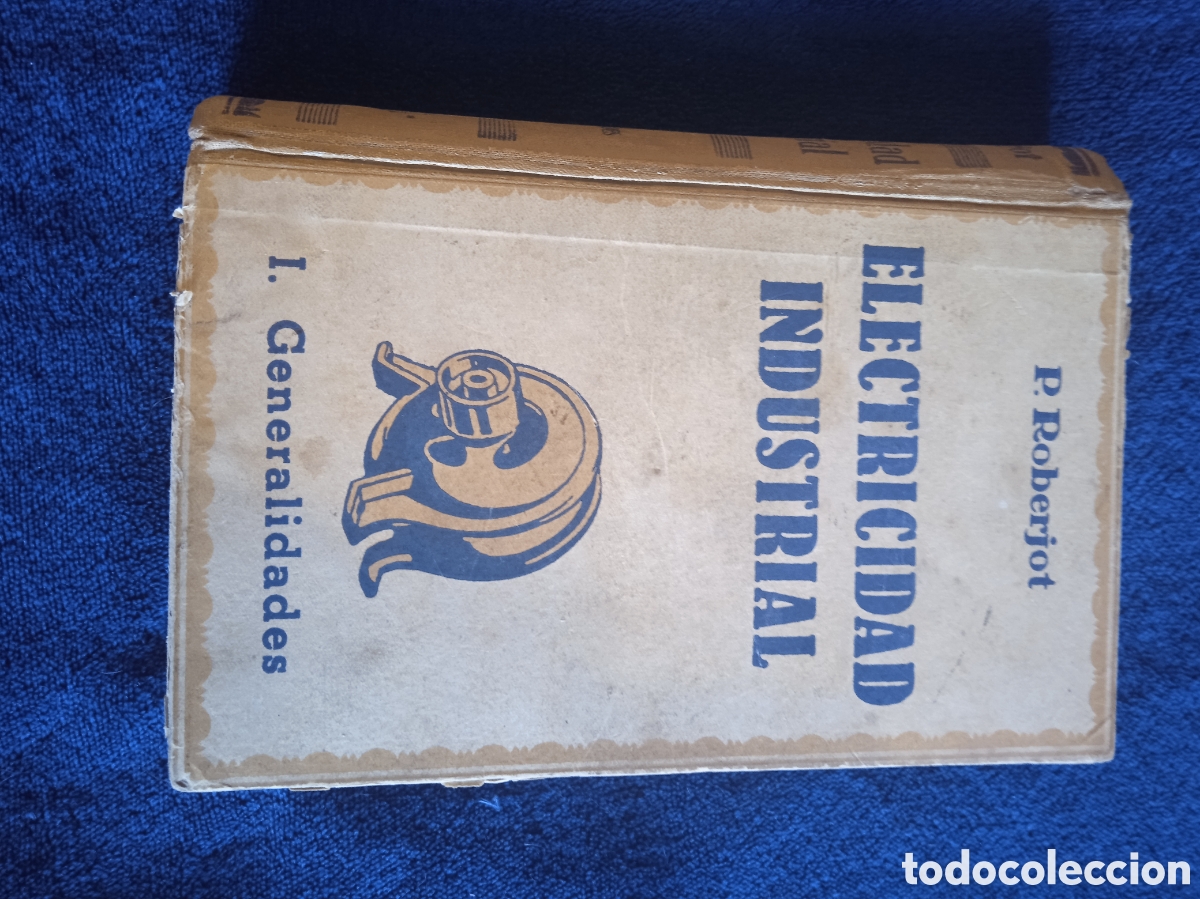 Libros de segunda mano: ELEMENTOS DE ELECTRICIDAD INDUSTRIAL I / P. ROBERJOT 1954