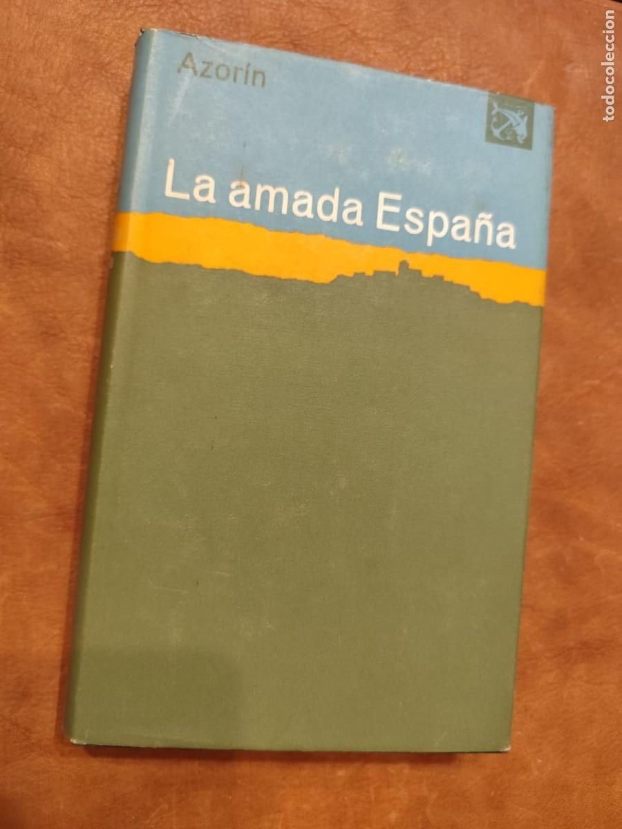 Libros de segunda mano: Azor&iacute;n. LA AMADA ESPA&Ntilde;A. &Aacute;ncora y Delf&iacute;n