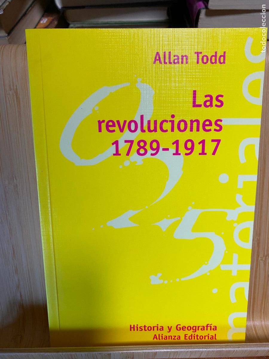 Libros de segunda mano: LAS REVOLUCIONES 1789-1917. ALLAN TODD. EDITORIAL ALIANZA