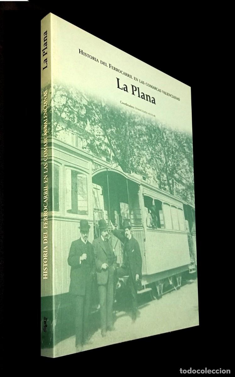 Gebrauchte B&uuml;cher: FERROCARRIL. SU HISTORIA EN LAS COMARCAS VALENCIANAS. LA PLANA. VALENCIA. GRAN FORMATO.