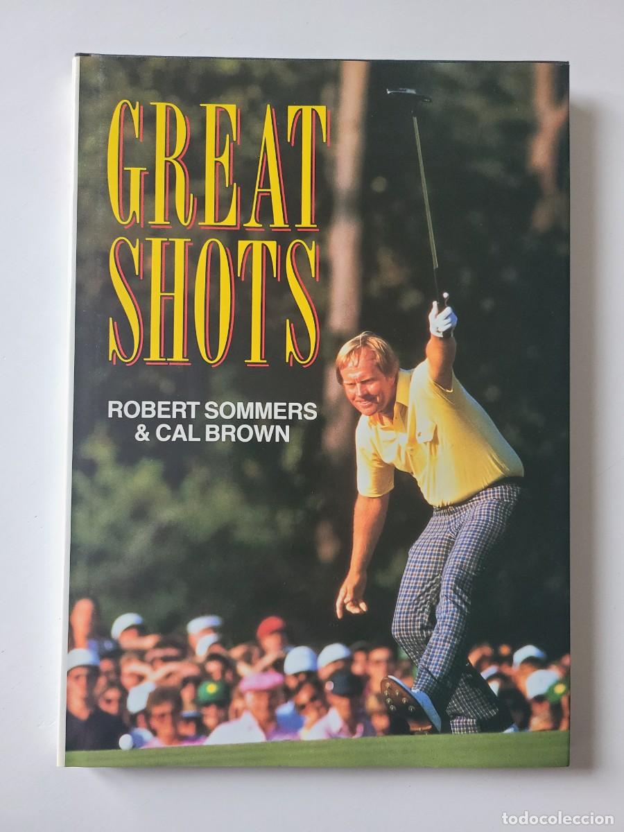 Second hand books: Great Shots. Robert Sommers. Cal Brown. Anaya. Libro de Golf