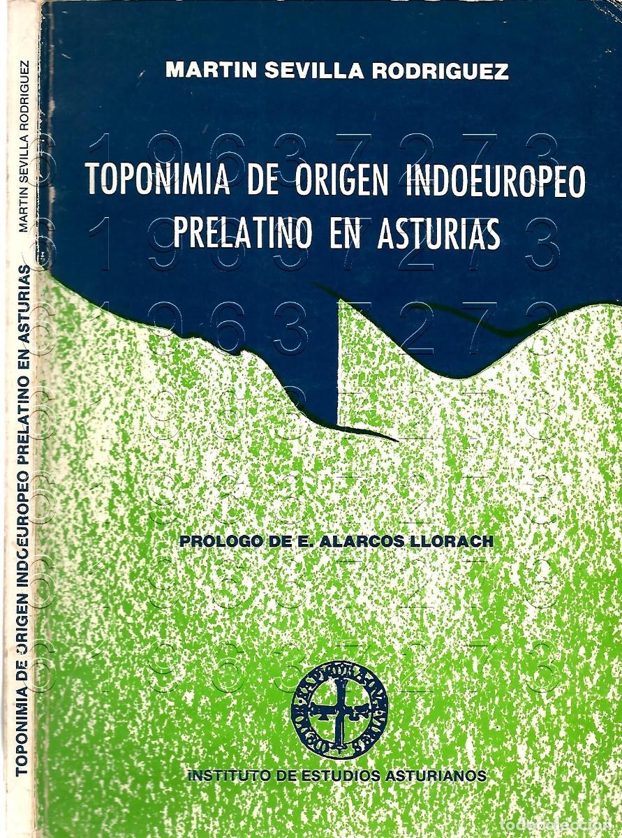 Second hand books: ASTURIAS TOPONIMIA DE ORIGEN INDOEUROPEO PRELATINO 3N MARTIN SEVILLA ANOTACIONES SUBRAYADOS U60