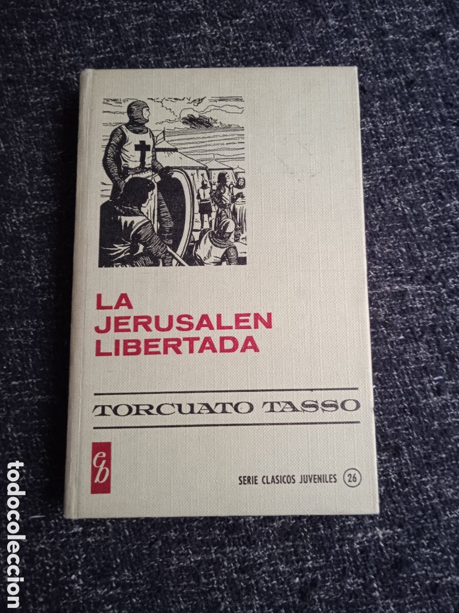 Libros de segunda mano: LA JERUSALEN LIBERTADA /POR: TORCUATO TASSO - edita : Bruguera - 1974