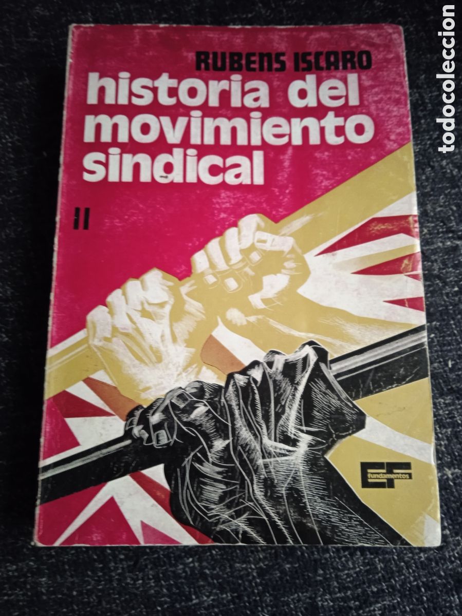 Libros de segunda mano: HISTORIA DEL MOVIMIENTO SINDICAL. TOMO II / RUBENS ISCARO