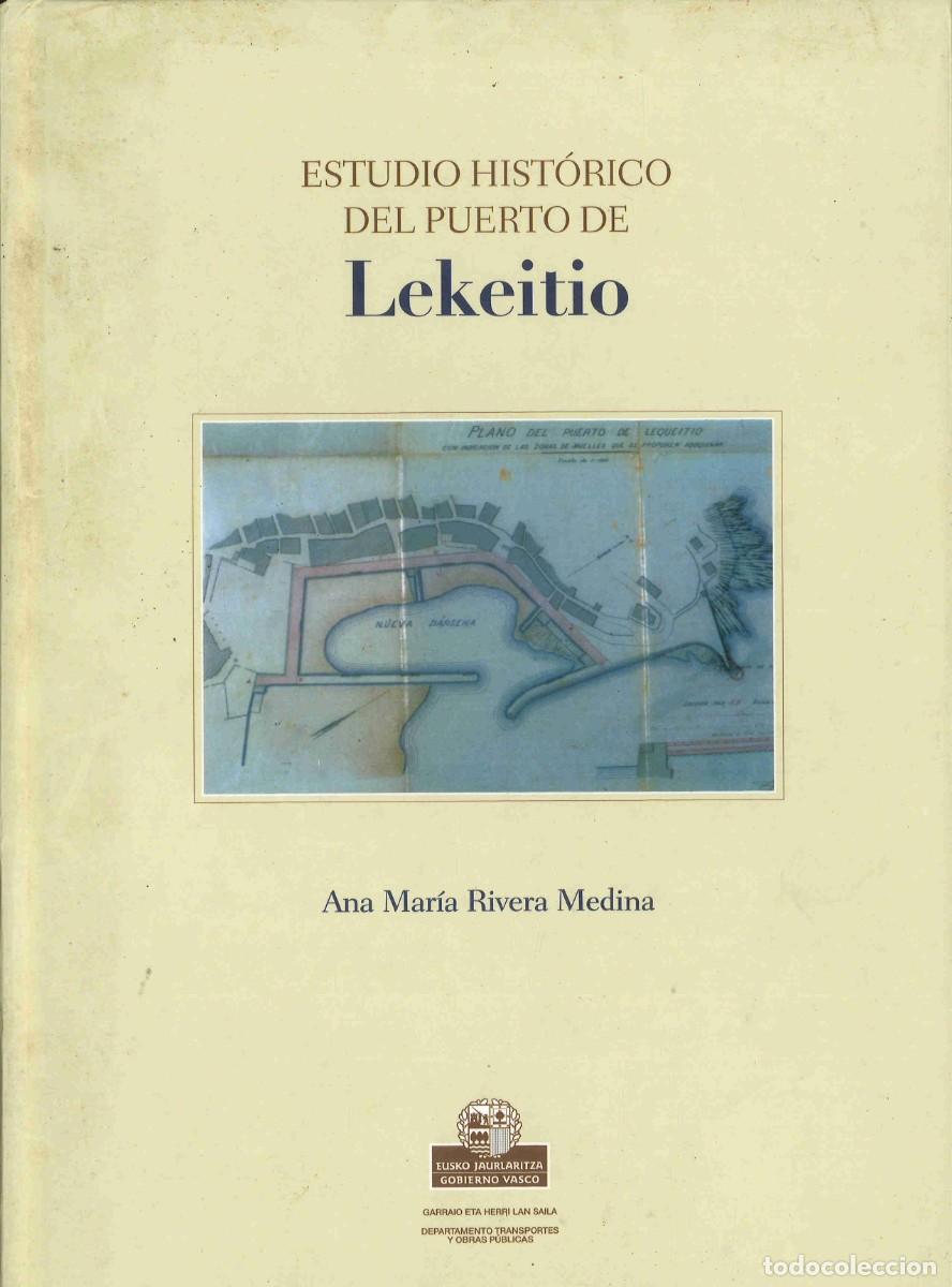 Libros de segunda mano: Estudio hist&oacute;rico del Puerto de Lekeitio. 2008