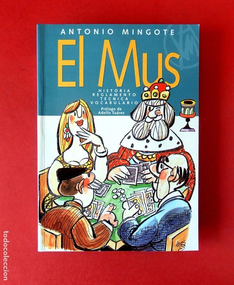 Libros de segunda mano: EL MUS - ANTONIO MINGOTE - HISTORIA, REGLAMENTO, T&Eacute;CNICA - PR&Oacute;LOGO ADOLFO SU&Aacute;REZ - AFANIAS
