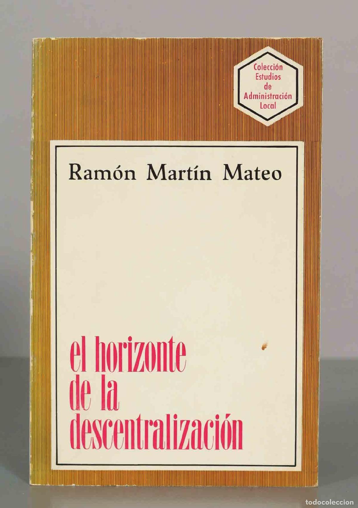 Libros de segunda mano: El horizonte de la descentralizaci&oacute;n - Ram&oacute;n Mart&iacute;n Mateo