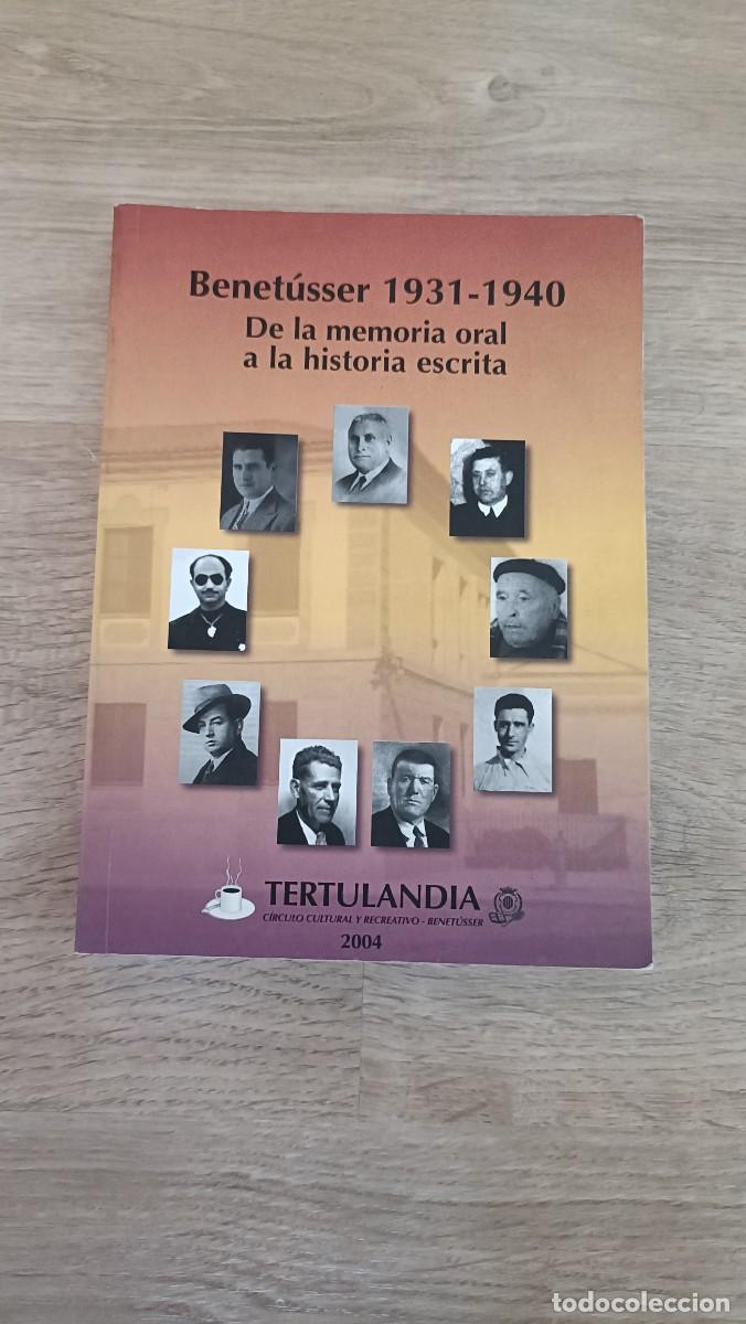 Libros de segunda mano: BENET&Uacute;SSER 1931 - 1940 De la Memoria Oral a la Historia Escrita, 2004